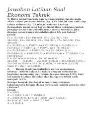 Contoh soal ekonomi teknik dan jawabannya. Jawaban Latihan Soal Ekonomi Jawaban Latihan Soal Ekonomi Teknik 1 Biaya Pemeliharaan Dan Pengoperasian Mesin Pada Akhir Tahun Pertama Adalah Rp Course Hero