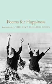 Macmillan Collector S Library Poem Of The Day From Poems For Happiness Happy Thought The World Is So Full Of A Number Of Things I M Sure We Should All Be As Happy