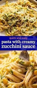 Pasta With Creamy Zucchini Sauce Recipe Beef Recipes Easy Pasta Dishes Breakfast Recipes Easy