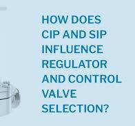 How Does CIP and SIP Influcence Regulator and Control Valve ...