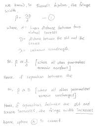 A Derive An Expression For The Fringe Width Of Interference Pattern Formed On The Screen B Write The Condition To Produce Good Interference Bands