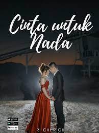 Cerita ini adalah fiktif, bila ada persamaan nama, tempat maupun peristiwa uh, hampir saja annete lepas kendali, tangannya nyaris terangkat untuk menepuk pangkal tangan nada sudara mereka meninggi. Novel Cinta Untuk Nada Karya Ri Chi Rich Full Episode Harunup