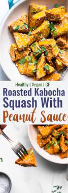 Oven Roasted Kabocha Squash With Peanut Sauce An Easy Healthy Side Dish That Is Easy To Make And Roasted Kabocha Squash Kabocha Squash Kabocha Squash Recipe