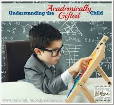 Challenge and stimulate the academically gifted and talented student. Understanding The Academically Gifted Child
