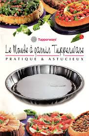 Le Moule A Garnir Tupperware Recettes De Cuisine Recette Moules Cuisine
