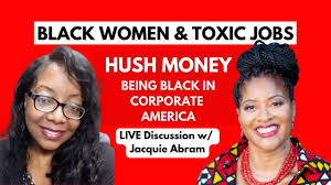The Cost of Being Black In Corporate America w/ Jacquie Abram, author of  "Hush Money" #blackwoman