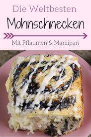 Mohn Marzipan Schnecken Mit Rumguss Schnell Gemacht Extra Saftig Rezept Dessert Rezepte Backrezepte Lebensmittel Essen