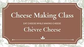 Cheese Making Class: Chèvre