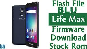 Flash File Blu Life Max L0110ee Firmware Download Stock Rom Firmware Rom Blu