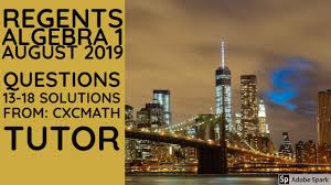 O new global history and geography ii regents posttransition august 2020 onward global history. Nys Algebra 1 Common Core August 2019 Regents Exam Questions 13 18 Solutions Youtube