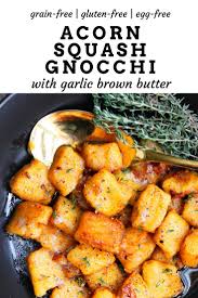 4 Ingredient Acorn Squash Gnocchi With Quick Garlic Brown Butter Acorn Squash Recipes Squash Recipes Recipes