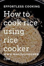 Cooking Rice With Rice Cooker Maker Gardener How To Cook Rice Aroma Rice Cooker Rice Cooker Recipes