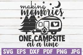 Svgcuts.com blog free svg files for cricut design space, sure cuts a lot and silhouette studio designer edition. Making Memories One Campsite At A Time Svg Cut File 263675 Cut Files Design Bundles