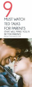 Sometimes you really need to talk with mom or dad. 9 Must Watch Ted Talks For Parents Project Hot Mess