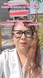 Remision parcial de la pena en Baja California. abogada Maritza Cueva...