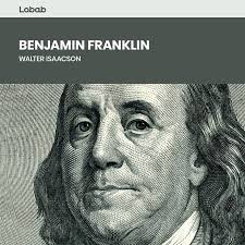 Read Benjamin Franklin Book Summary and Review by Walter Isaacson