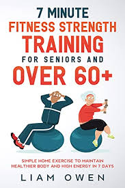 When you respect yourself … Amazon Com 7 Minute Fitness Strength Training For Seniors And Over 60 Simple Home Exercise To Maintain Healthier Body And High Energy In 7 Days Ebook Owen Liam Kindle Store