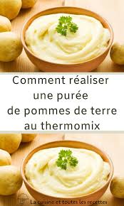 Comment Realiser Une Puree De Pommes De Terre Au Thermomix Puree Pomme De Terre Puree De Pomme Pomme De Terre