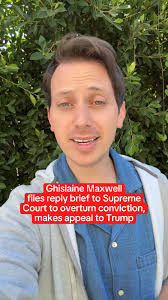 NEW: Ghislaine Maxwell files a reply brief to SCOTUS to toss her  conviction, saying the U.S. violated its own immunity deal when it  prosecuted her. Her attorney also makes a direct appeal