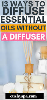 13 Ways You Can Diffuse Essential Oils Without A Diffuser Essential Oil Diffuser Blends Recipes Essential Oil Diffuser Sleeping Essential Oil Blends