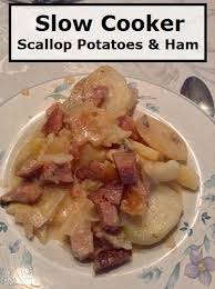 Crockpot Scallop Potatoes And Ham Parsnips And Parsimony Favorite Recipe Scalloped Potatoes And Ham Scalloped Potatoes Crockpot Scalloped Potatoes