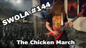 SWOLA #144 - The Chicken March - YouTube