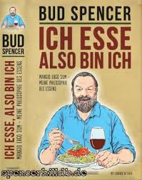 Buch Ich Esse Also Bin Ich Mangio Ergo Sum Meine Philosophie Des Essens Bud Spencer Terence Hill Datenbank Terence Hill Knospe Bucher