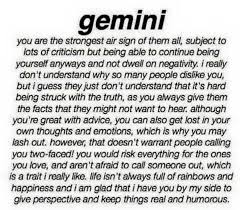 Taurus (till may 20 ) and gemini (after may 21). 820 Gemini Sayings Ideas Gemini Gemini Quotes Gemini Life