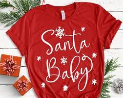 Santa Baby Shirt Etsy