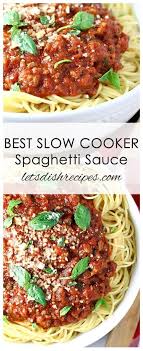Best Slow Cooker Spaghetti Sauce Recipe Ground Beef And Tomato Sauce Simmered I Slow Cooker Spaghetti Slow Cooker Spaghetti Sauce Ground Beef Spaghetti Sauce