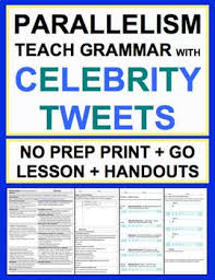 Parallel Sentence Structure Celebrity Tweets Grammar No Prep Lesson Worksheets Subject And Verb Parallelism Grammar Teaching Grammar