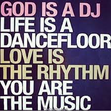 God Is A Dj Life Is A Dance Floor Pin Op Quotes