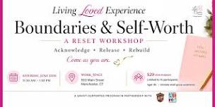Living Loved Experience: Boundaries & Self-Worth Workshop