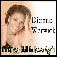 We don't currently have the lyrics for i'll never love again, care to share them? Dionne Warwick Burt Bacharach I Ll Never Love This Way Again Listen With Lyrics Deezer