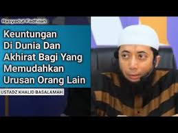 Maybe you would like to learn more about one of these? Keuntungan Di Dunia Dan Akhirat Bagi Yang Memudahkan Urusan Orang Lain Ust Khalid Basalamah Youtube