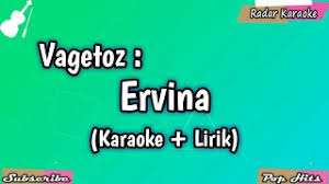 Ervina chords by vagetoz with guitar chords and tabs. Lirik Lagu Vagetoz Ervina 3 86 Mb Download Lagu Vagetoz Selamat Tinggal