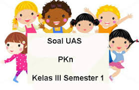 Maybe you would like to learn more about one of these? Soal Uas Pkn Kelas 3 Semester 1 Plus Kunci Jawaban Juragan Les