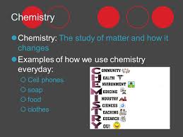 There are really only two things in the universe; Unit 4 Section 1 Notes What Is Matter Chemistry Chemistry The Study Of Matter And How It Changes Examples Of How We Use Chemistry Everyday Cell Ppt Download