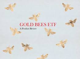 gold bees etf why this etf make sense