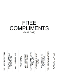 In nederland wordt er sinds 2003 jaarlijks op 1 maart de nationale complimentendag gehouden, waarop men mensen aanmoedigt om elkaar eens. Complimentendag Twinkelbella