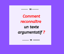 Comment Reconnaitre Un Texte Argumentatif