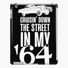 Airborne just the way you are (remix) bruno mars: Cruisin Down The Street In My 64 Eazy E Ipad Case Skin By Lkrativ Redbubble