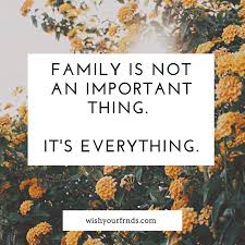 A family is a unit composed not only of children but of men, women, an occasional animal, and the common. Best Family Quotes About Love And Why Family Is Important Quotes