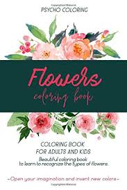 Maybe you would like to learn more about one of these? Amazon Co Jp Flowers Coloring Book An Adult Coloring Book 2020 With Flower Collection Stress Relieving Flower Designs For Relaxation Also Ideal For Kids To Learn About The Types Of Flowers Coloring Psycho