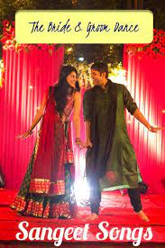 Sangeet Songs Bride Groom Dance Bride Groom Dancing Indian Wedding Songs Indian Wedding Poses