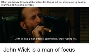 Streaming Hd 720p John Wick Is A Man Of Focus Commitment Sheer Will To enhance my working capabilities, business efficiencies, and professional skills to serve my organization with sheer commitment and. john wick is a man of focus commitment