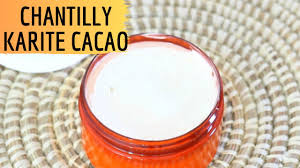 Chantilly Super Hydratant Au Beurre De Karite Cacao Coco Youtube