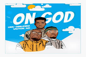 Download Umu Obiligbo On God Ft Victor Ad