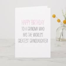 Birthday Card Ideas For Grandma From Granddaughter Humorous Birthday Grandma From Granddaughter Card Zazzle Com In 2020 Grandma Birthday Card Birthday Card For Aunt Birthday Gifts For Grandma