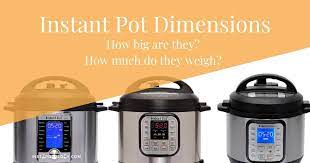Check spelling or type a new query. Instant Pot Dimensions How Big Are They Instapotology
